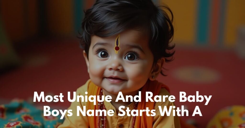 Most-Unique-And-Rare-Baby-Boys-Name-Starts-With-A